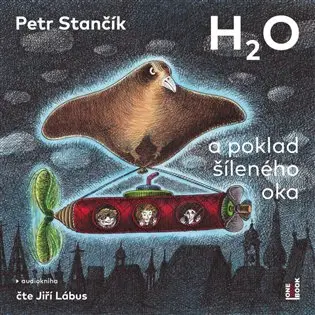 CD H2O a poklad šíleného oka (audiokniha) - Petr Stančík