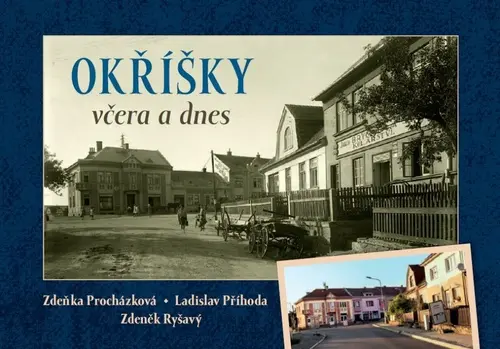 Okříšky včera a dnes - Zdenka Procházková