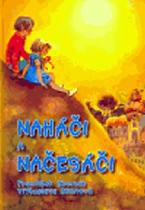 Naháči a načesáči - kolektiv autorů