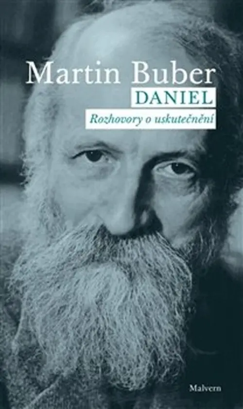 Daniel - Rozhovory o uskutečnění - Martin Buber