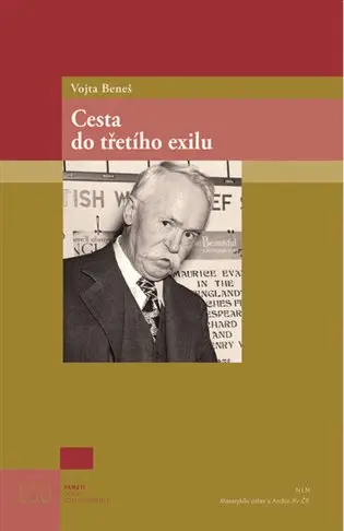 Vojta Beneš - Cesta do třetího exilu - Martin Nekola