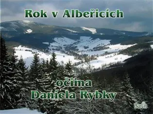 Rok v Albeřicích očima Daniela Rybky - Daniel Rybka