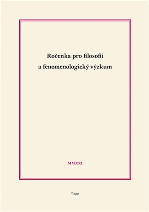 Ročenka pro filosofii a fenomenologický výzkum 2021 - kolektiv autorů