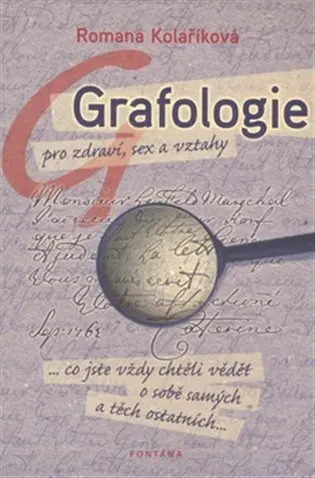 Grafologie pro zdraví, sex a vztahy - Romana Kolaříková