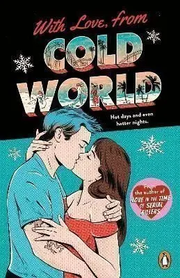 With Love, From Cold World: An addictive workplace romance from the bestselling author of - Alicia Thompson