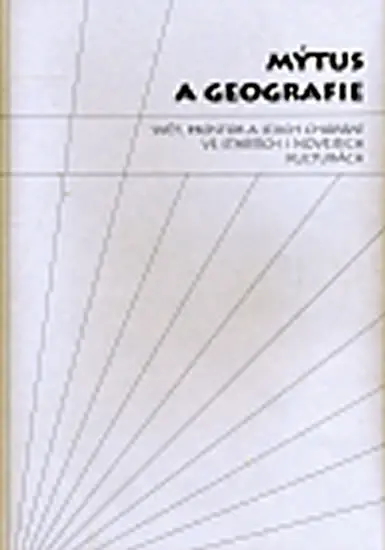 Mýtus a geografie - Sylva Fischerová