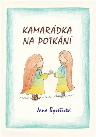 Kamarádka na potkání - Jana Bystřická