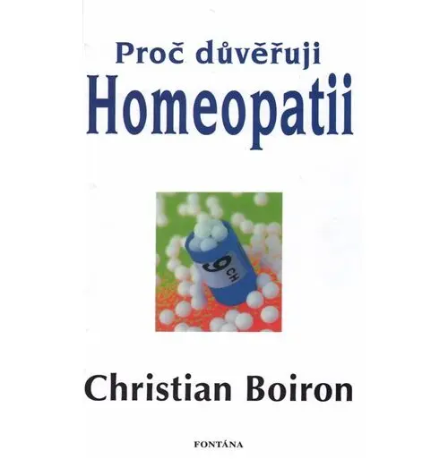 Proč důvěřuji homeopatii - Christian Boiron