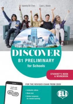 Discover B1 Preliminary for Schools - Intermediate - Common European Framework: B1 - Student’s Book -  Moore Claire