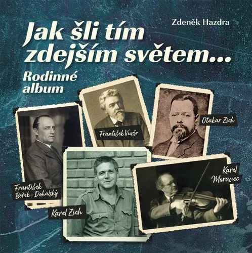 Jak šli tím zdejším světem... Rodinné album