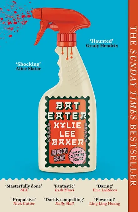 Bat Eater (Sharp, witty, GORY: The addictive Sunday Times bestselling social horror-thriller) - Kylie Lee Baker