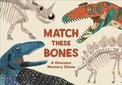 Match these Bones : A Dinosaur Memory Game - Paul Upchurch