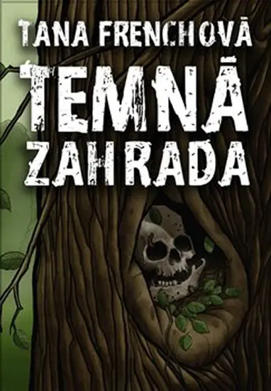 Temná zahrada - Tana French
