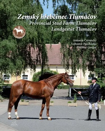 Zemský hřebčinec Tlumačov - kolektiv autorů
