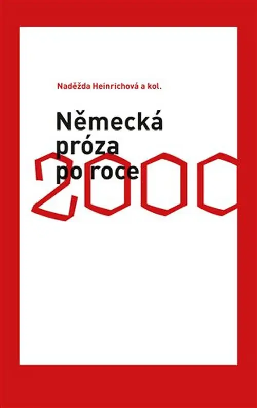 Německá próza po roce 2000 - Naděžda Heinichová