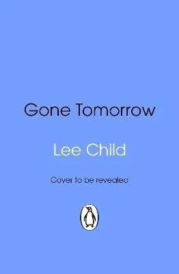 Gone Tomorrow - Child, Lee