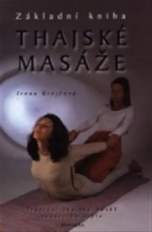 Základní kniha thajské masáže - Irena Krejčová