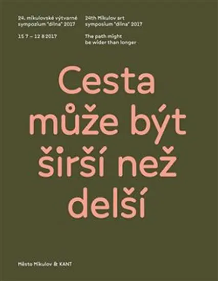 Cesta může být širší než delší/The path might be wider than longer - Denisa Kujelová