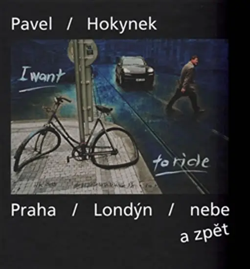 Praha - Londýn - nebe a zpět - Jakub  Hauser