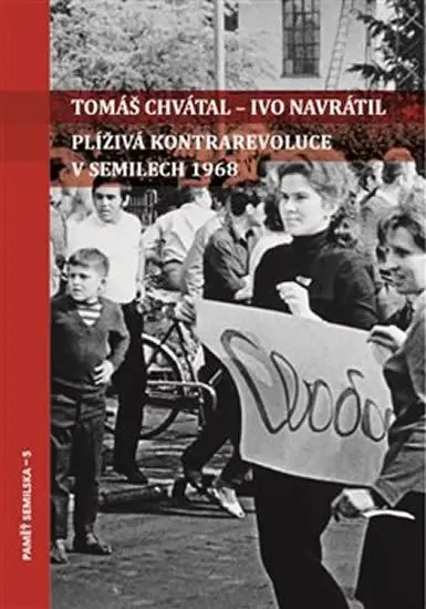 Plíživá kontrarevoluce v Semilech 1968 - Ivo Navrátil
