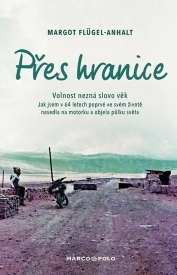 Přes hranice - Volnost nezná slovo věk. Jak jsem v 64 letech poprvé ve svém životě nasedla na motork