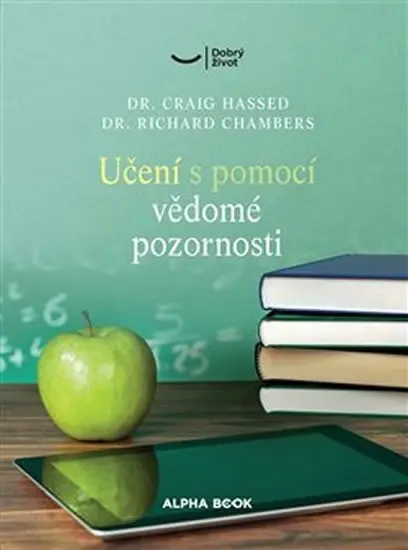 Učení s pomocí bdělé pozornosti - Zmírněte stres a zvyšte výkon svého mozku pomocí mindfulness technik - Craig Hassed