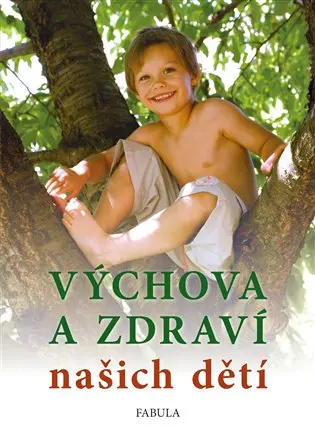 Výchova a zdraví našich dětí - Elke Blattmann