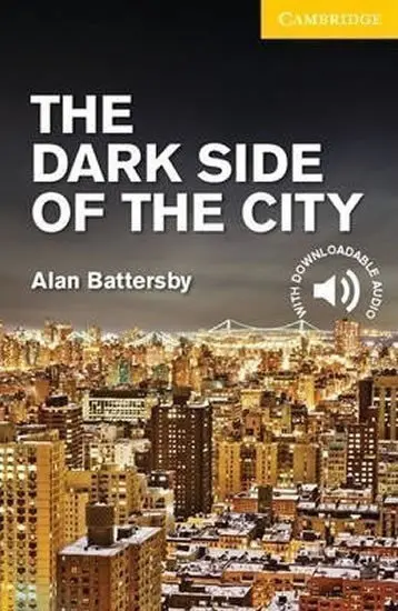 Dark Side of the City Level 2 Elementary/Lower Intermediate - Battersby, Alan