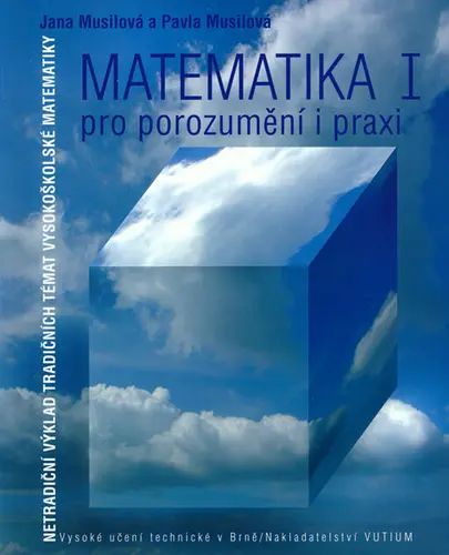 Matematika pro porozumění a praxi I - Jana Musilová