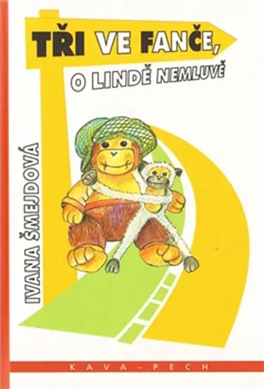 Tři ve Fanče, o Lindě nemluvě - Ivana Šmejdová