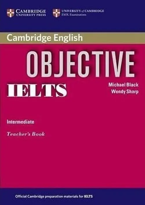 Objective IELTS Intermediate Teachers Book -  Sharp Wendy