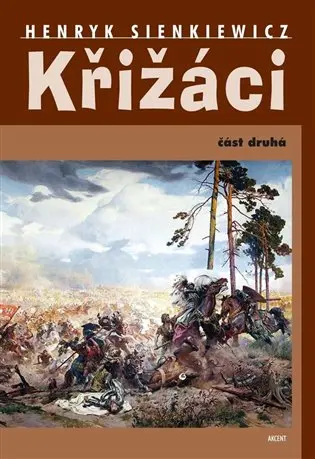Křižáci 2. část - Henryk Sienkiewicz