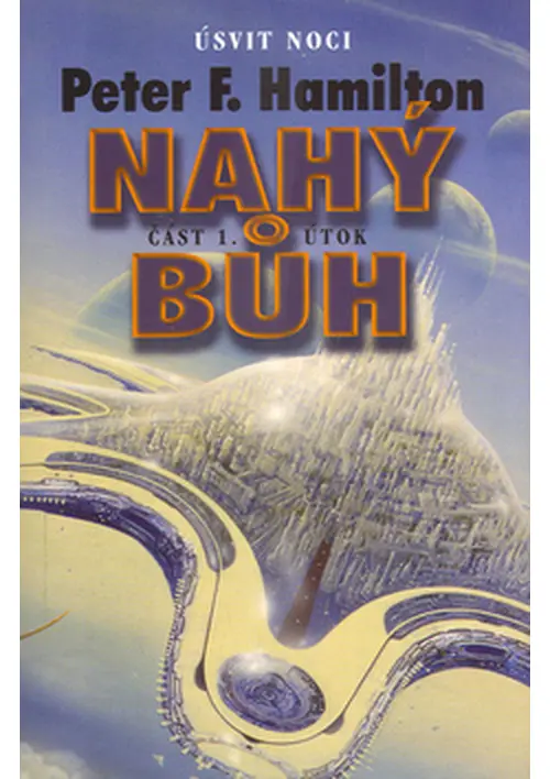 Nahý bůh 1 - Útok - Peter F. Hamilton