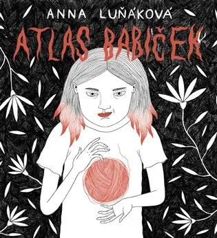 Atlas babiček (audiokniha - čte Anna Luňáková) - Anna Luňáková