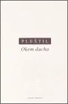 Okem ducha - Dušan Pleštil