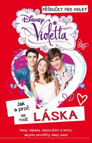 Violetta - Příručky pro holky - Jak a proč se rodí přátelství - Walt Disney