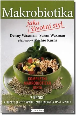 Makrobiotika jako životní styl - Denny Waxman