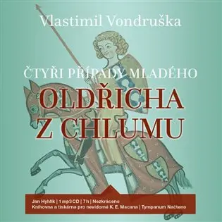 Čtyři případy mladého Oldřicha z Chlumu (audiokniha - čte Lukáš Hejlík) - Vlastimil Vondruška