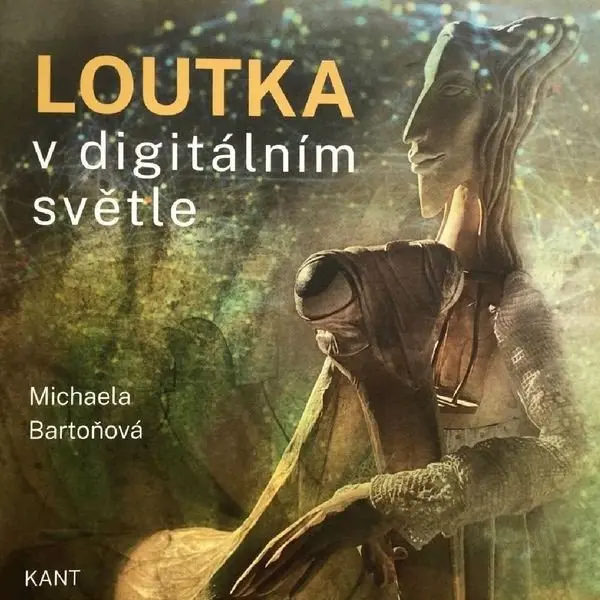 Loutka v digitálním světle - Michaela Bartoňová