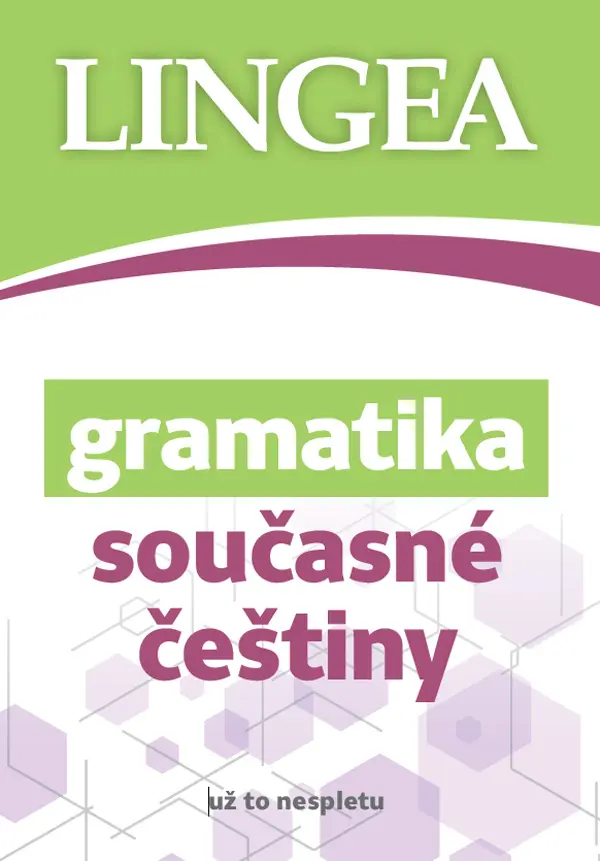 Gramatika současné češtiny... už to nesp