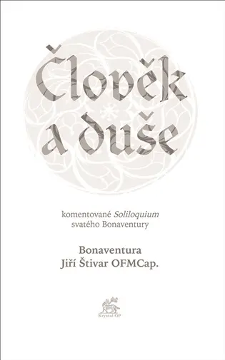 Člověk a duše - Komentované Soliloquium svatého Bonaventury - Bonaventura da Bagnoregio