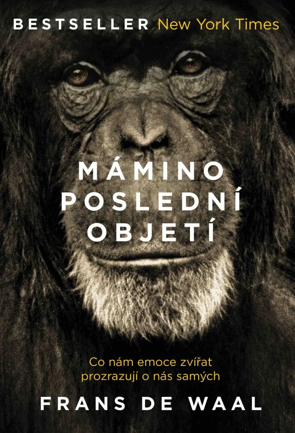 Mámino poslední objetí - Co nám emoce zvířat prozrazují o nás samých