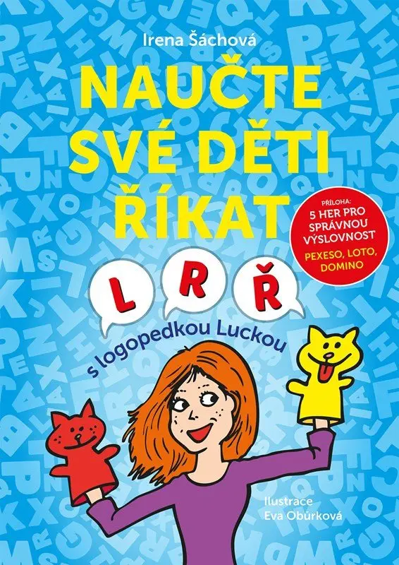 Naučte své děti říkat L, R, Ř s logopedkou Luckou - Irena Šáchová