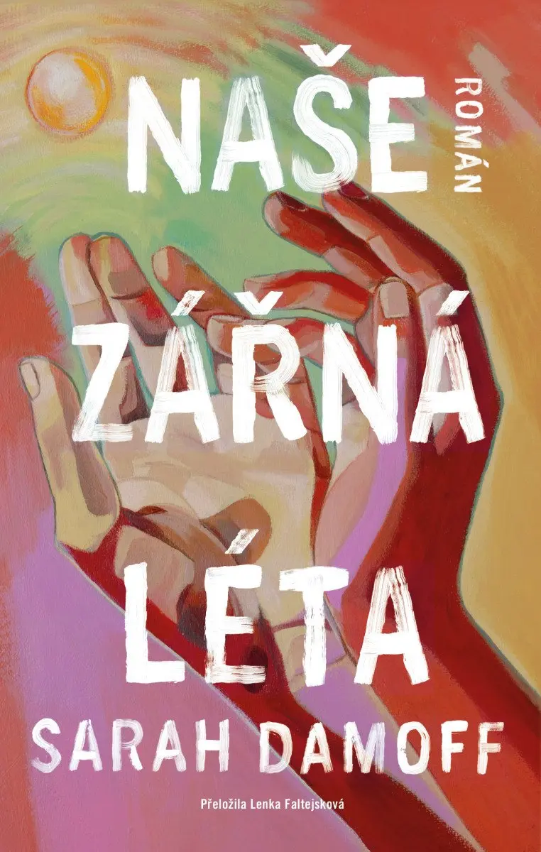 Naše zářná léta - Sarah Damoff