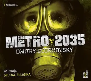 Metro 2035 - 2 (Čte Michal Zelenka) (audiokniha) - Dmitry Glukhovsky
