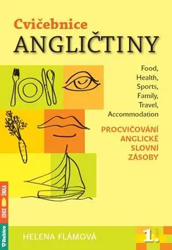 Cvičebnice angličtiny 1 - Procvičování anglické slovní zásoby - Helena Flámová