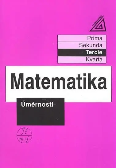 Matematika pro nižší třídy víceletých gymnázií - Úměrnosti - Jiří Heřman