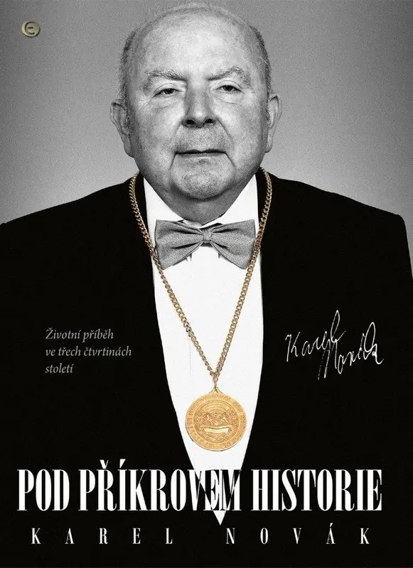 Pod příkrovem historie - Životní příběh ve třech čtvrtinách století - Karel Novák