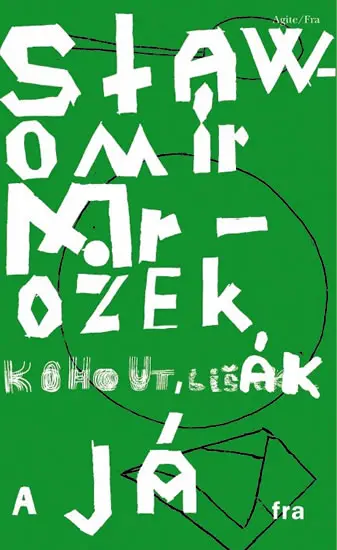 Kohout, Lišák a já - Slawomir Mrozek