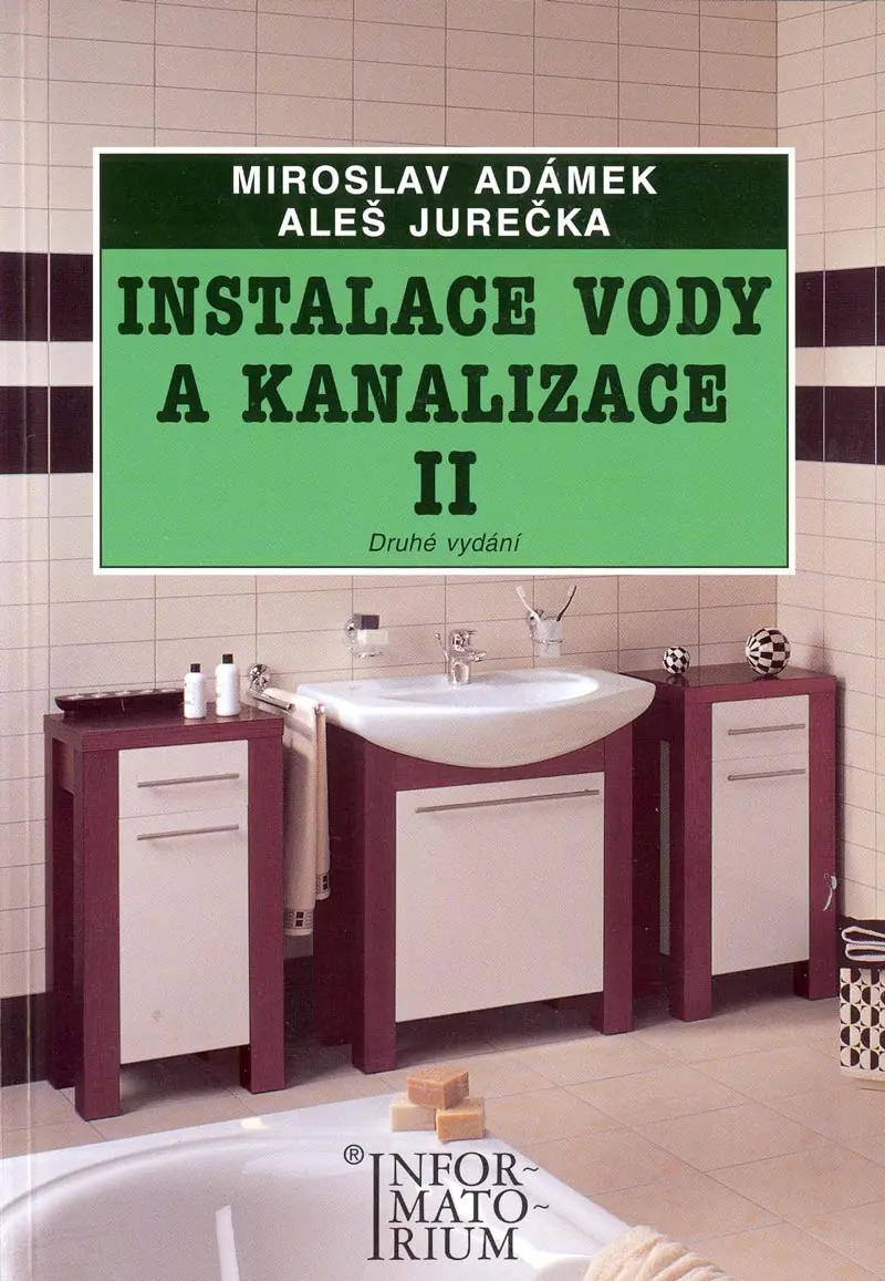 Instalace vody a kanalizace II pro 2. ročník UO Instalatér - 2. vydání - Miroslav Adámek